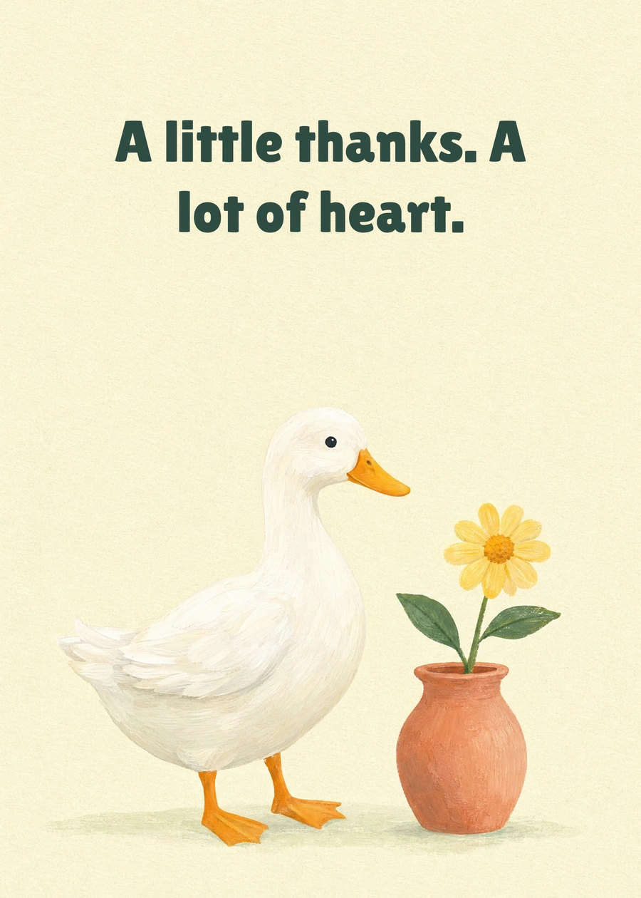 Personalized A Duck Full of Thanks Greeting Card front with example wording: A little thanks. A lot of heart.