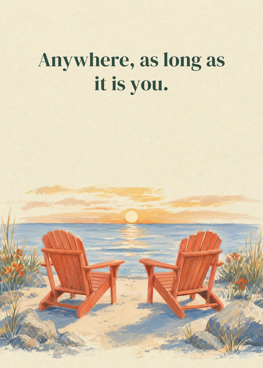 Our Favorite Place greeting card artwork: Anywhere, as long as it is you.