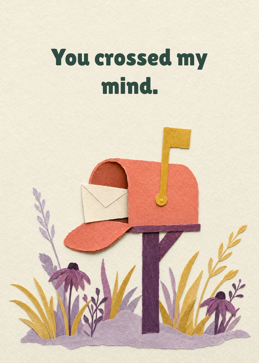 Personalized Something Good in the Mail Greeting Card front with example wording: You crossed my mind.