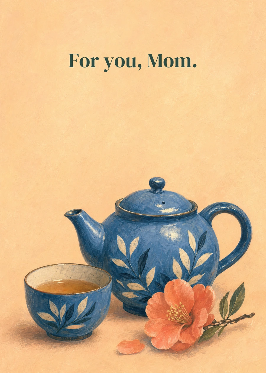 A Moment for Mom greeting card artwork: For you, Mom.