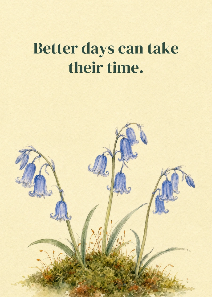Personalized Bluebell Hope Greeting Card front with example wording: Better days can take their time.