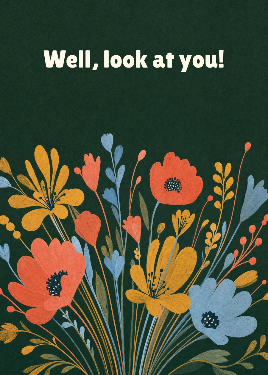 A Burst of Good News greeting card artwork: Well, look at you!