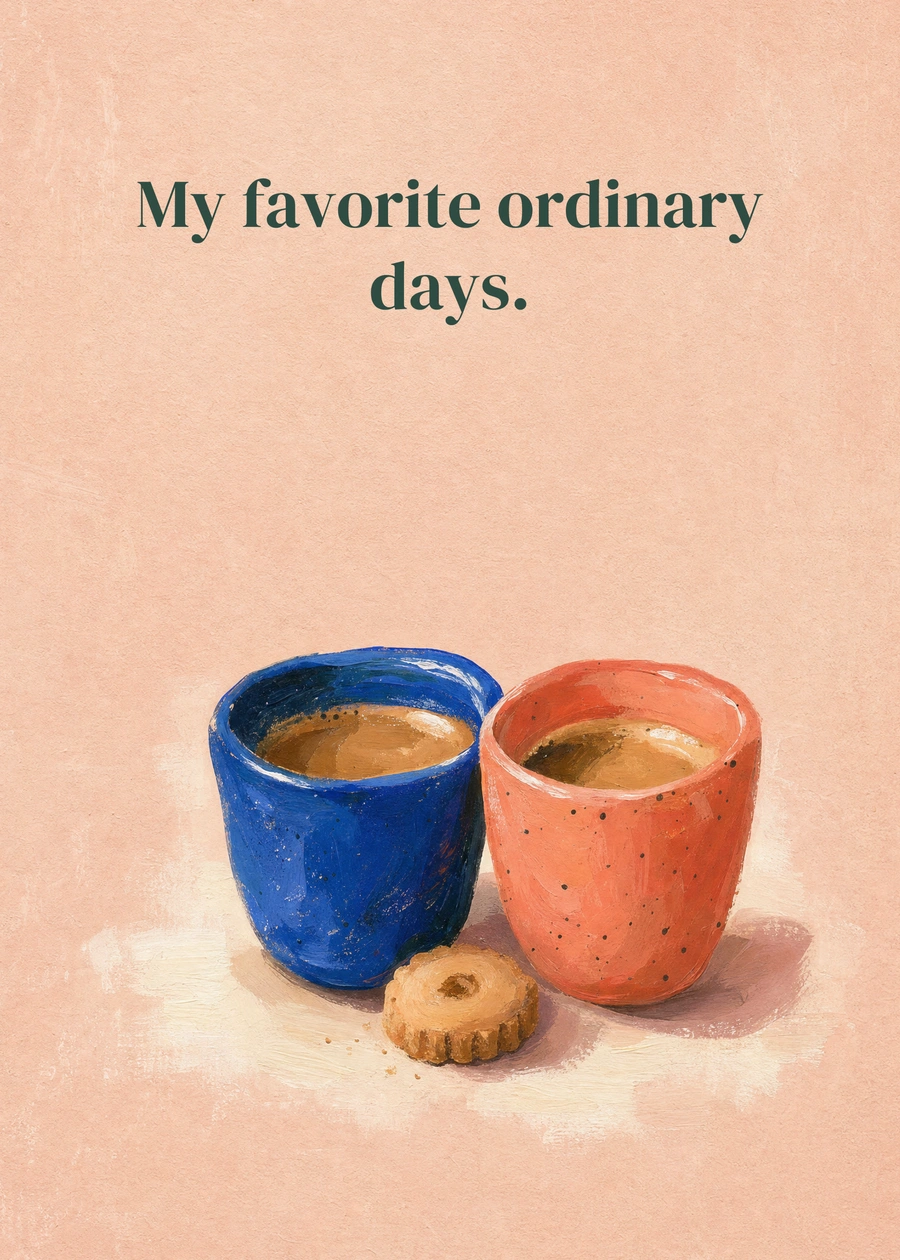 Breakfast for Two greeting card artwork: My favorite ordinary days.
