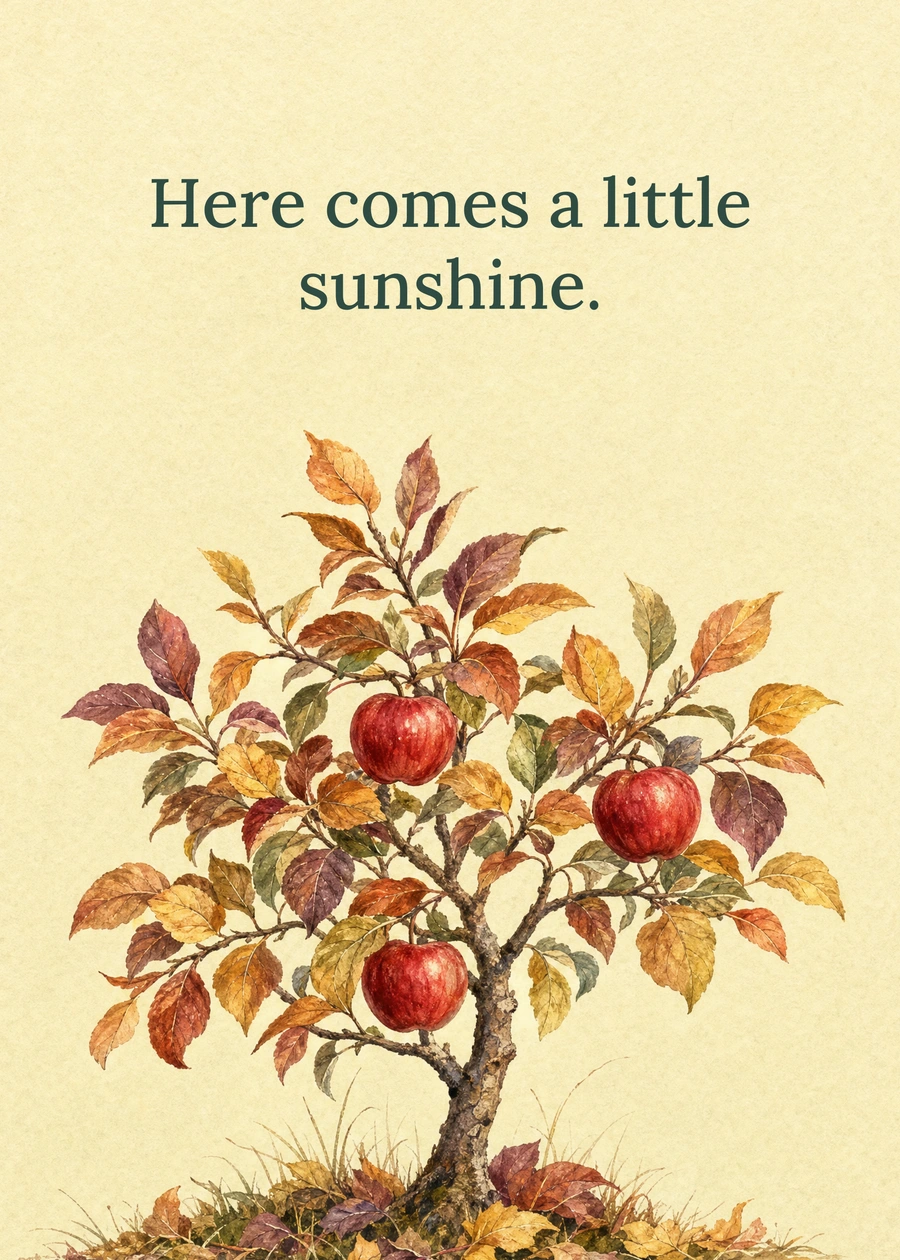 Personalized Orchard Afternoon Greeting Card front with example wording: Here comes a little sunshine.